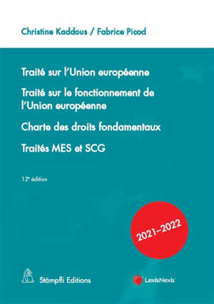 Traité sur l'Union européenne. Traité sur le fonctionnement de l'Union européenne. Charte des droits fondamentaux