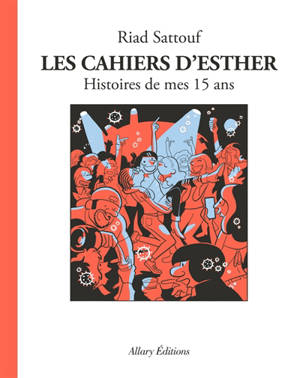 Les cahiers d'Esther. Volume 6, Histoires de mes 15 ans