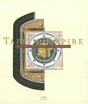 Tapis d'Empire : maquettes de la collection Marmottan : expositions, Paris, Bibliothèque Marmottan, du 23 octobre au 31 janvier 2004 ; Roubaix, La Piscine-Musée d'art et d'industrie, du 19 mars au 16 mai 2004