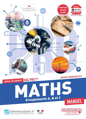 Maths, groupements A, B et C bac pro terminale : manuel collaboratif : nouveau programme 2021
