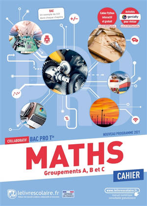 Maths groupements A, B et C terminale bac pro : cahier collaboratif : nouveau programme 2021