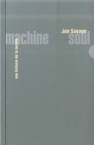 Machine soul : une histoire de la techno