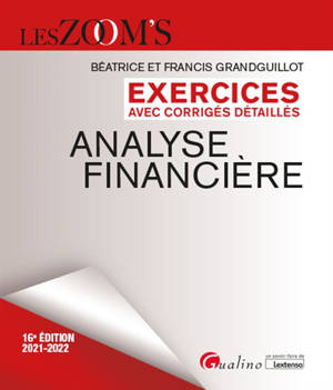 Analyse financière : exercices avec corrigés détaillés : 2021-2022