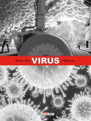 Virus. Volume 3, Rébellion