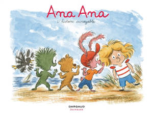 Ana Ana. Volume 18, L'histoire incroyable