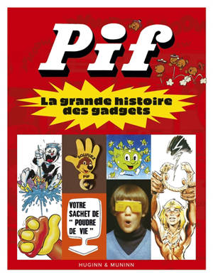 Pif : la grande histoire des gadgets