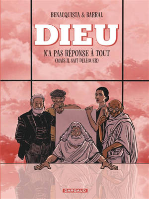 Dieu n'a pas réponse à tout. Volume 3, Dieu n'a pas réponse à tout (mais il sait déléguer)