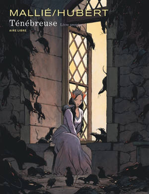 Ténébreuse. Volume 1