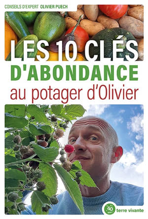 Les 10 clés d'abondance au potager d'Olivier