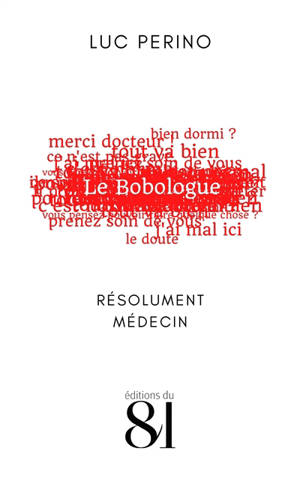 Le bobologue : résolument médecin