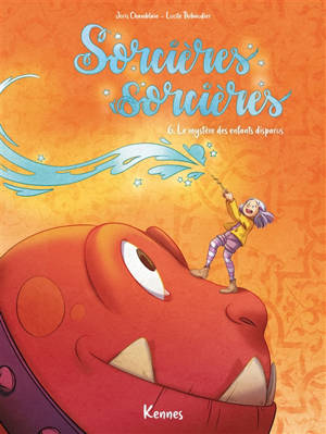 Sorcières-sorcières. Volume 6, Le mystère des enfants disparus