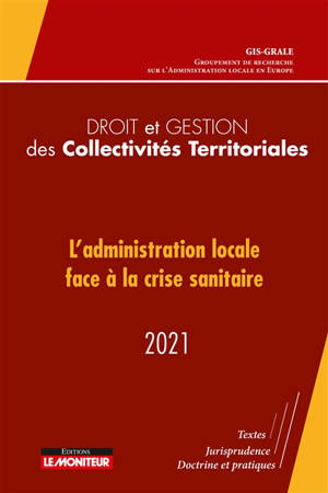 Droit et gestion des collectivités territoriales 2021 : l'administration locale face à la crise sanitaire