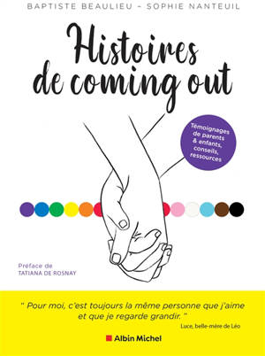 Histoires de coming out : témoignages de parents & enfants, conseils, ressources