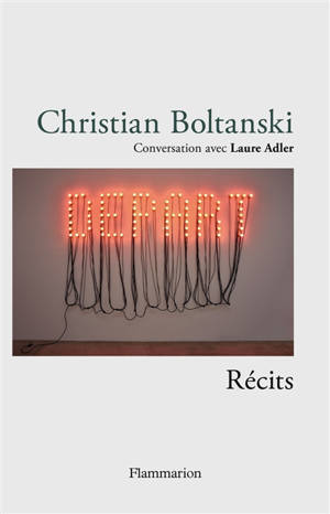 Christian Boltanski : conversation avec Laure Adler : récits