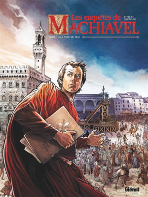 Les enquêtes de Machiavel. Volume 1, La voie du mal