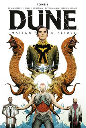 Dune : maison Atréides. Volume 1