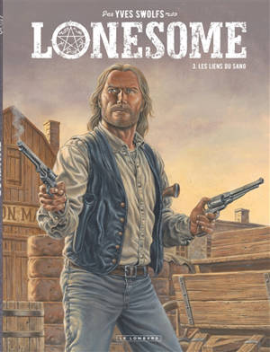 Lonesome. Volume 3, Les liens du sang
