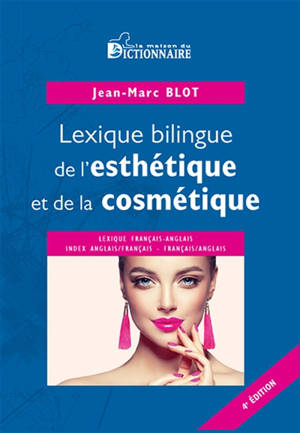 Lexique bilingue de l'esthétique et de la cosmétique : français-anglais