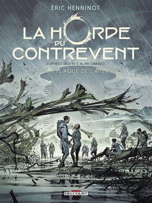 La horde du contrevent. Volume 3, La Flaque de Lapsane