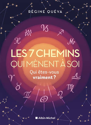 Les 7 chemins qui mènent à soi : qui êtes-vous vraiment ?