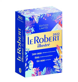 Le Robert illustré 2022 et son dictionnaire numérique : 600 dossiers encyclopédiques, 60.000 synonymes, 200.000 définitions et noms propres