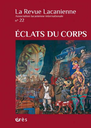 Revue lacanienne (La). n° 22, Eclats du corps