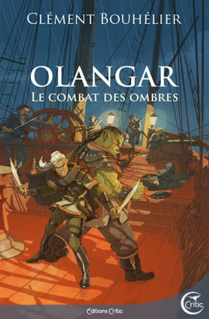 Olangar. Volume 3, Le combat des ombres