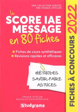 Le Score IAE Message en 80 fiches : méthodes, savoir-faire, astuces