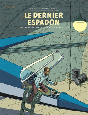 Les aventures de Blake et Mortimer : d'après les personnages d'Edgar P. Jacobs. Volume 28, Le dernier Espadon