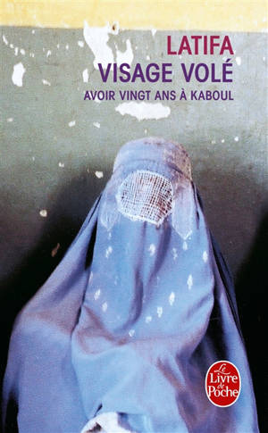 Visage volé : avoir vingt ans à Kaboul