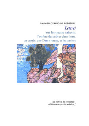 Lettres sur les quatre saisons, l'ombre des arbres dans l'eau, un cyprès, une dame rousse, et les sorciers