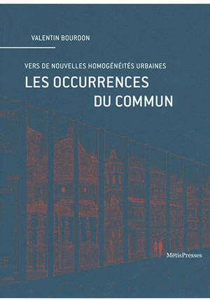 Les occurences du commun : vers de nouvelles homogénéités urbaines