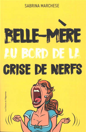 Belle-mère au bord de la crise de nerfs