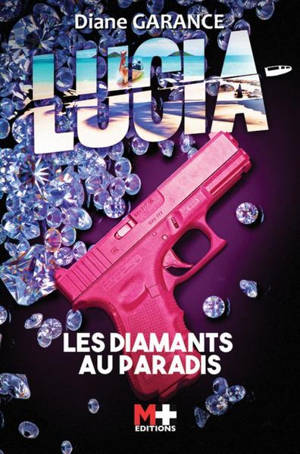 Lucia : les diamants au paradis