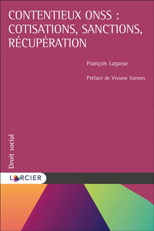 Contentieux ONSS : cotisations, sanctions, récupération