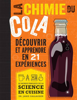 La chimie du cola : découvrir et apprendre en 21 expériences
