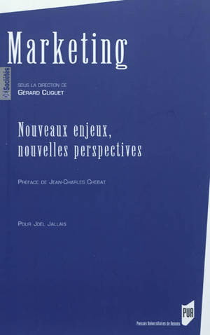 Marketing : nouveaux enjeux, nouvelles perspectives