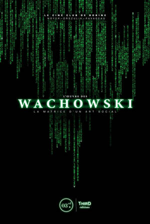 L'oeuvre des Wachowski : la matrice d'un art social