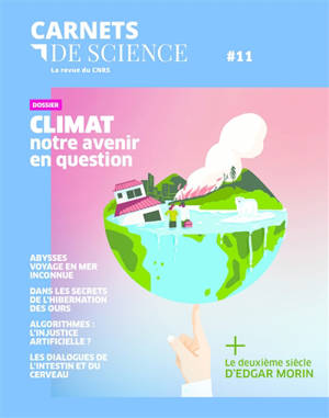 Carnets de science. n° 11, Climat : notre avenir en question