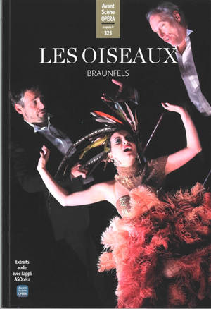 Avant-scène opéra (L'). n° 325, Les oiseaux