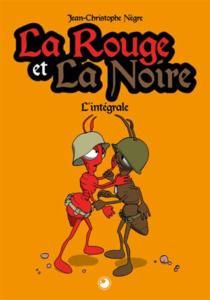 La rouge et la noire : l'intégrale