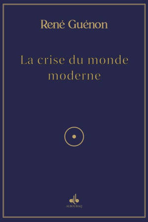 La crise du monde moderne