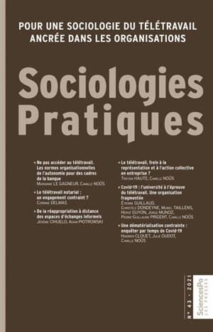 Sociologies pratiques, n° 43. Pour une sociologie du télétravail ancrée dans les organisations