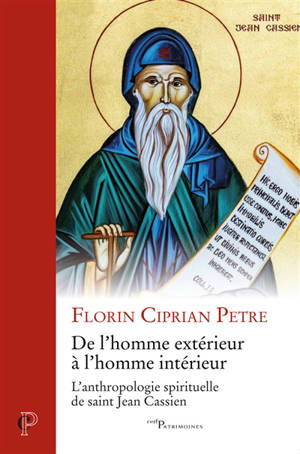 De l'homme extérieur à l'homme intérieur : l'anthropologie spirituelle de saint Jean Cassien
