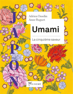 Umami : la cinquième saveur : Japon