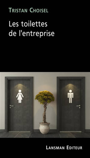 Les toilettes de l'entreprise