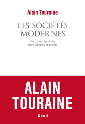 Les sociétés modernes : vivre avec des droits entre identités et intimité
