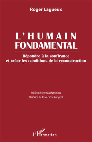 L'humain fondamental : répondre à la souffrance et créer les conditions de la reconstruction