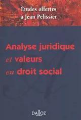 Mélanges Pélissier : analyse juridique et valeurs en droit social