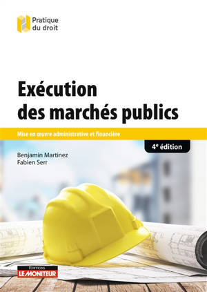 Exécution des marchés publics : mise en oeuvre administrative et financière